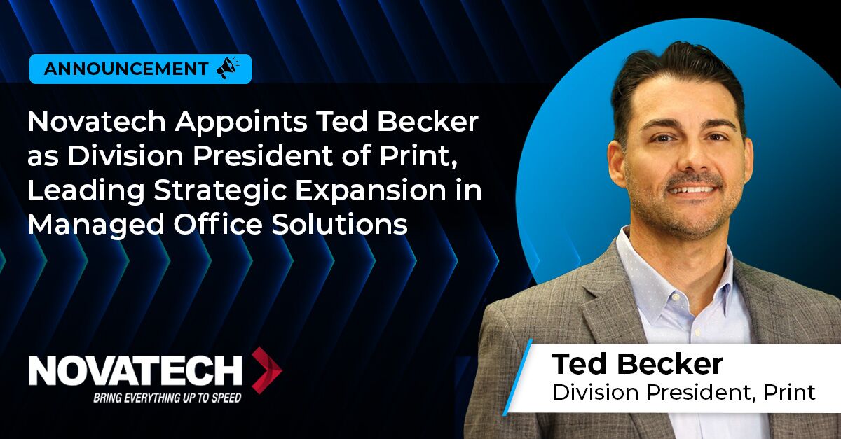 This is a promotional graphic announcing Ted Becker's appointment as Division President of Print at Novatech, where he