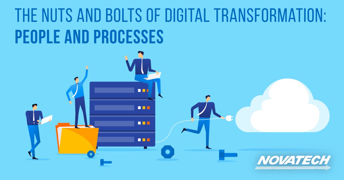 The Nuts and Bolts of Digital Transformation People and Processes