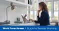Work From Home: A Guide to Remote Working